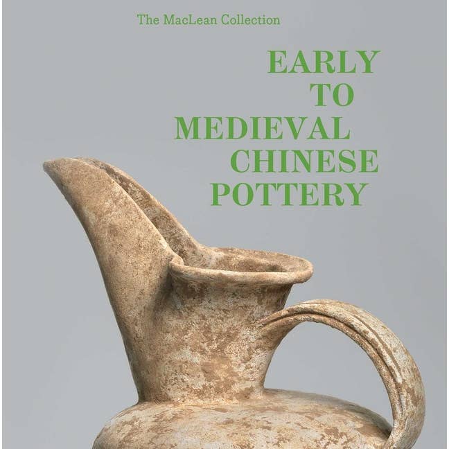 Early to Medieval Chinese Pottery: MacLean Collection for wholesale by Bradley's Book Clearance