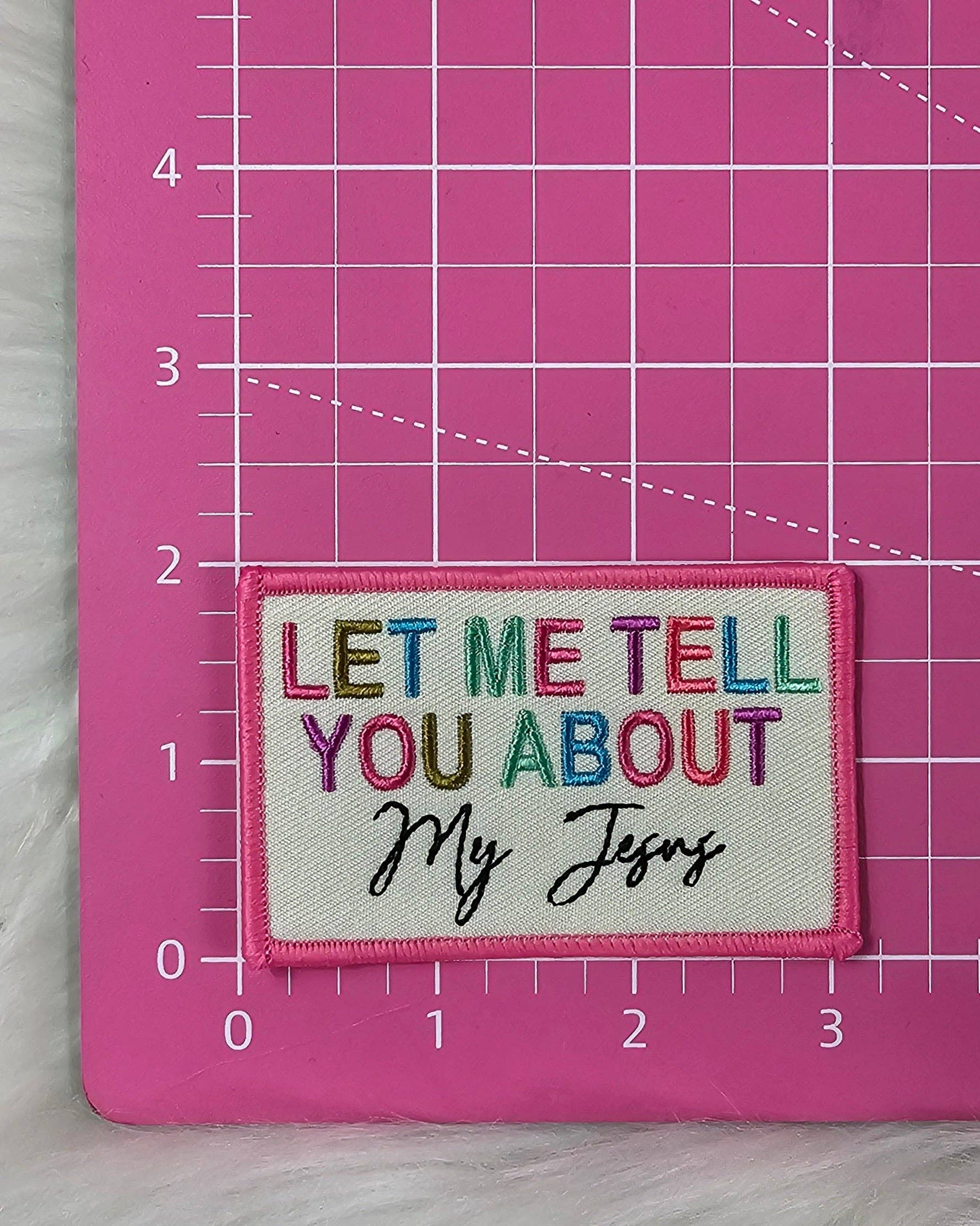 Scratch Decor - Wholesale Patch - 'Let Me Tell You About My Jesus' Colorful Christian Woven Embroidery Iron On Patch2