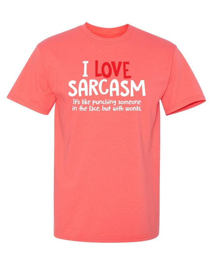Feelin Good Tees - Wholesale Screen Printed T-Shirt - Unisex - I Love Sarcasm. It's Like Punching15
