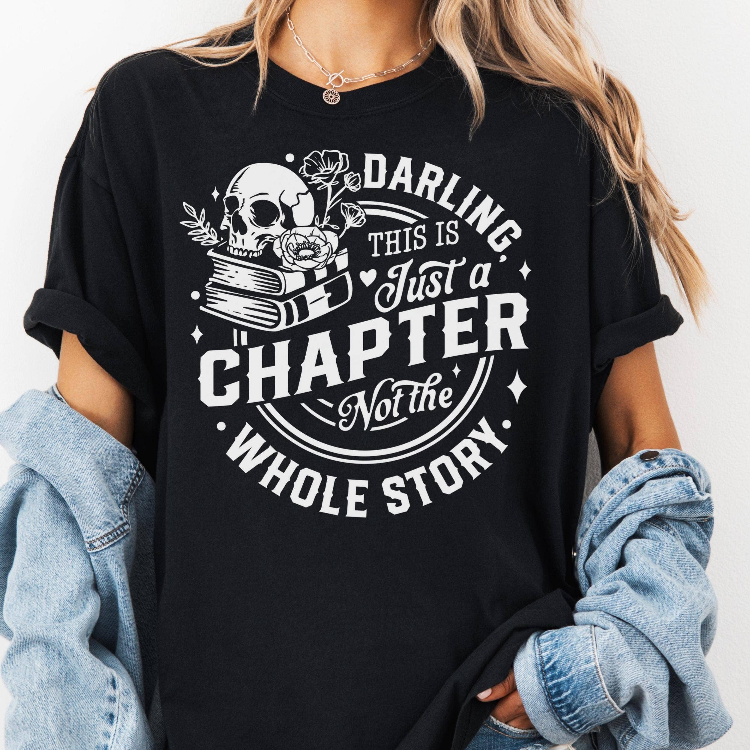Epic Life  - Designed – wholesale Screen printed t-shirt – Women′s – Just a Chapter Shirt, Comfort Colors® Shirt, Gothic Book Lover Tee, Inspirational Reading Shirt, Skull Book Shirt, Mental Health Gift3