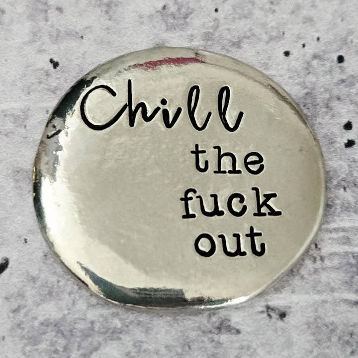 Chill the Fuck out Pewter Worry Stone for wholesale by Salt and Sparkle