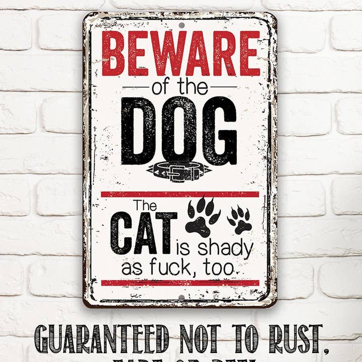 Lone Star Art - Wholesale Sign - Beware of the Dog the Cat is Shady Too - Metal Sign