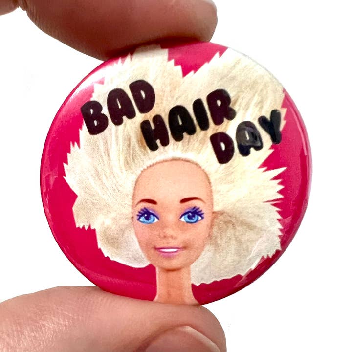 Bad Hair Day Barbie Doll Inspired Button Pin Badge for wholesale by Bite Your Granny