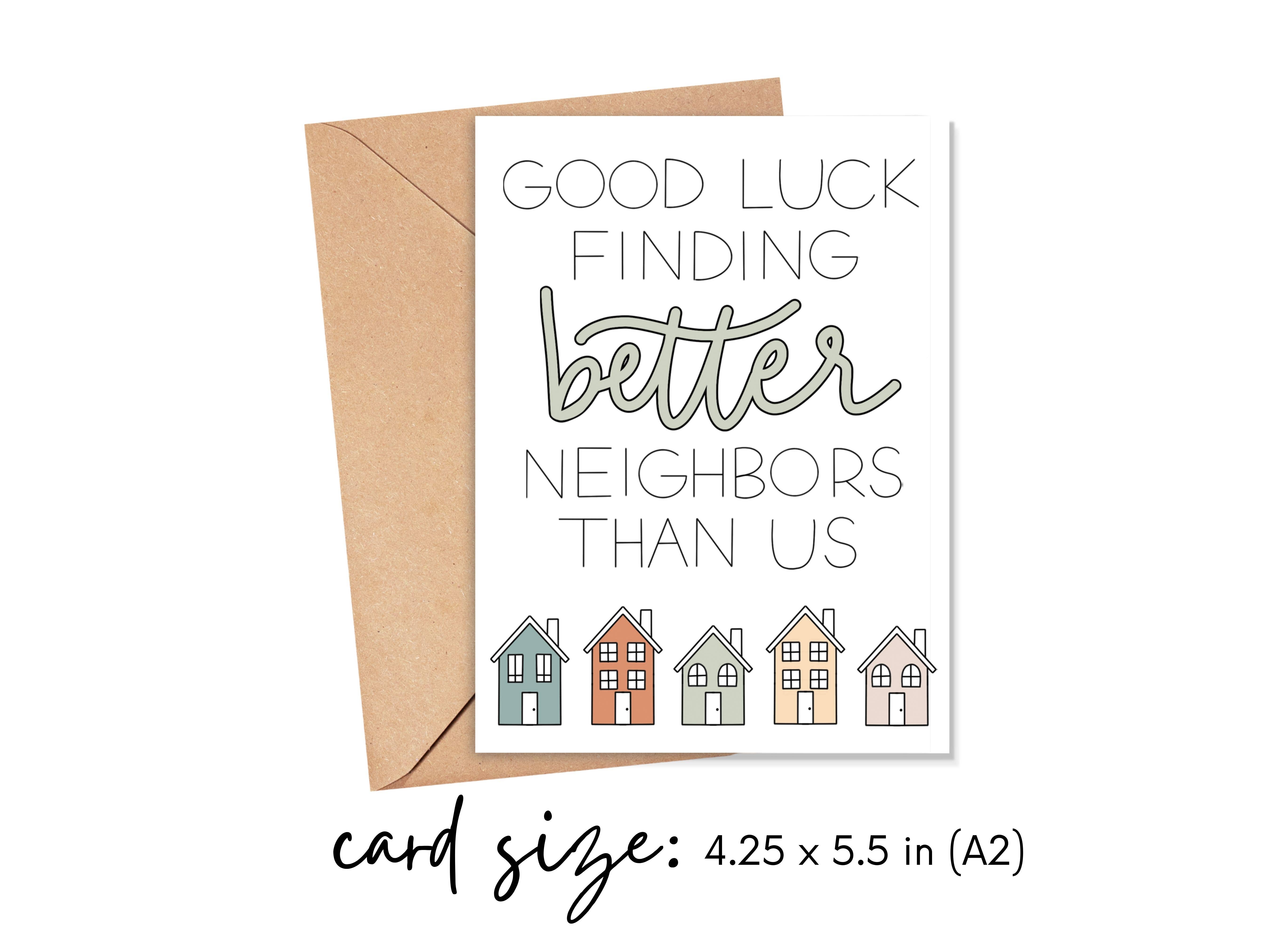 Simply Happy Paper - Wholesale Goodbye Card - Good Luck Finding Better Neighbors Than Us Card2