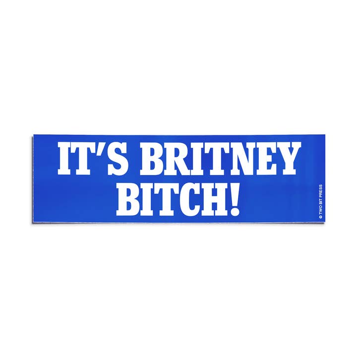 It's Britney Bitch Bumper Sticker - Funny 2000s y2k MEME for wholesale by Two Bit Press