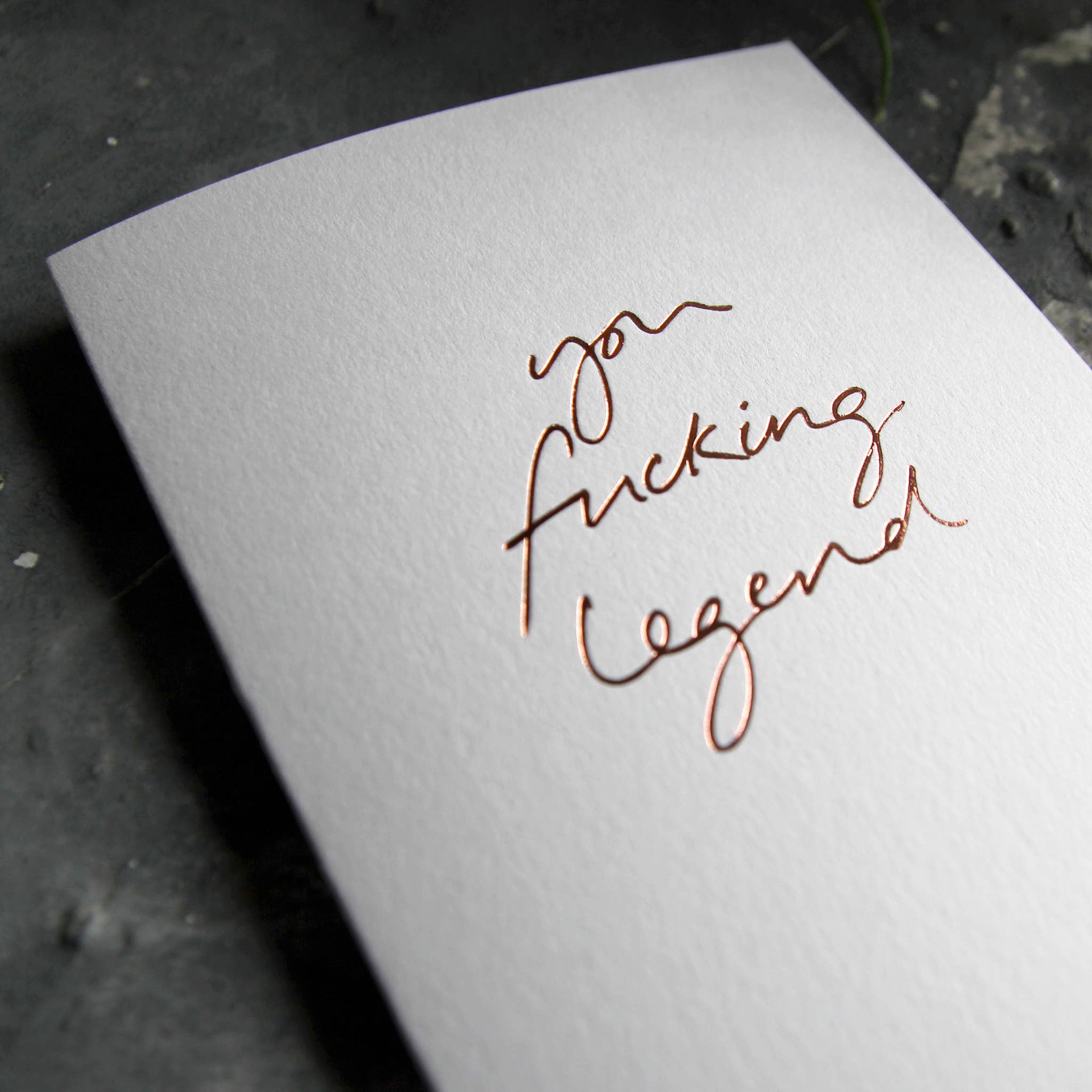 Text From A Friend - Wholesale Everyday Greeting Card - You Fucking Legend - Hand Foiled Card1