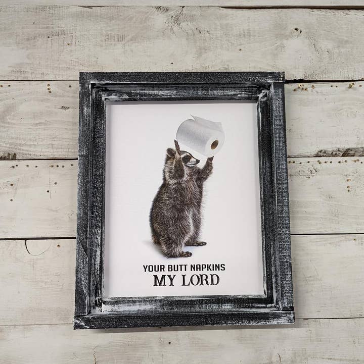 316 Legacy LLC - Wholesale Bathroom Sign - Butt Napkins My Lord Raccoon Bathroom Farmhouse Sign