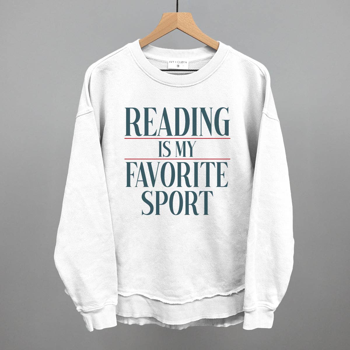 Ivy + Cloth - Wholesale Graphic Sweatshirt - Women's - Reading Is My Favorite Sport7