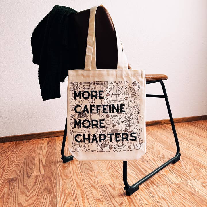 The Storyline Styles - Wholesale Tote Bag - Unisex - More Caffeine More Chapters Tote Bag // Totes // 100% Cotton // Sustainable // Eco-Friendly // Canvas Bag // Book lover // Coffee // Tea1