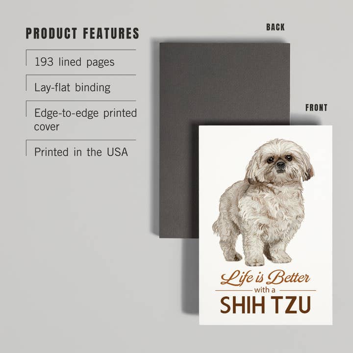 Lantern Press - Wholesale Journal/Diary - PREMIUM JOURNAL Shih Tzu, Life is Better2