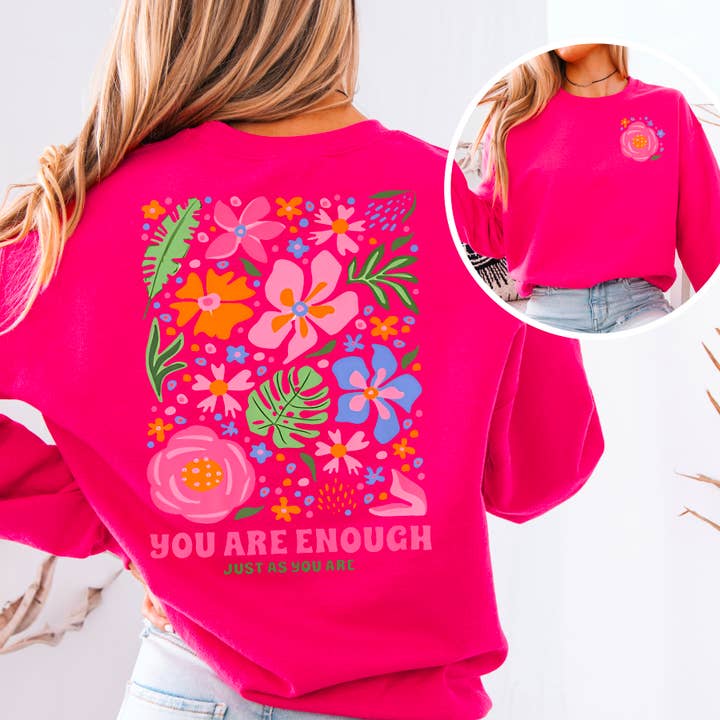 Shoppe SHC - Wholesale Graphic Sweatshirt - Women's - You Are Enough Just As You Are Floral Sweatshirt 2