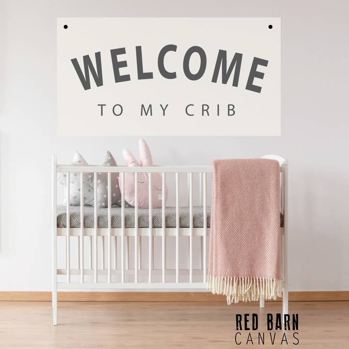 Welcome To My Crib, Wall Flag for wholesale by Red Barn Canvas