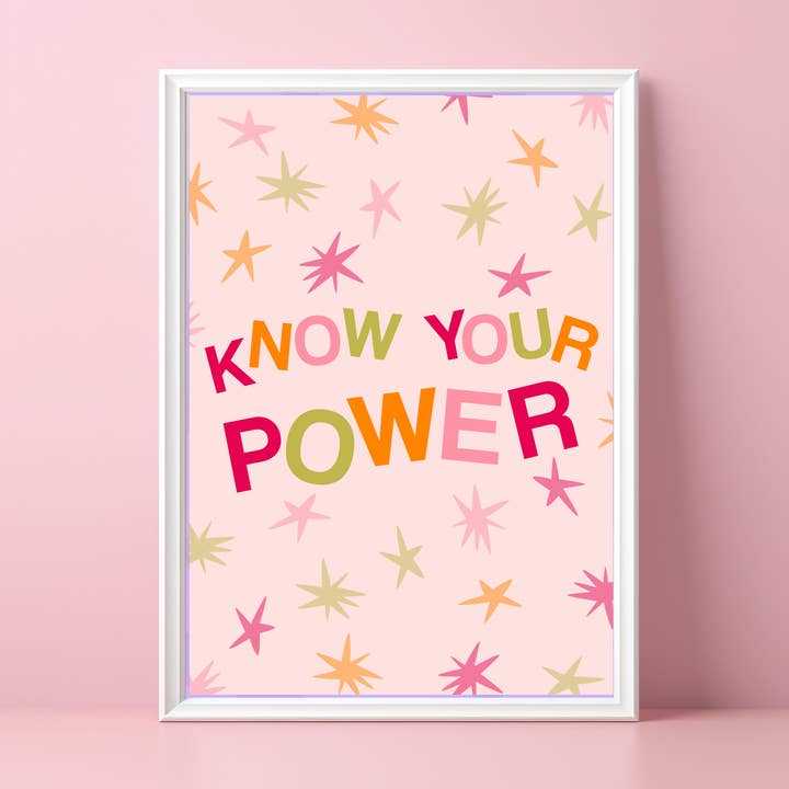 Know Your Power - Quote/ Feminist Print for wholesale by Danni Boden Designs