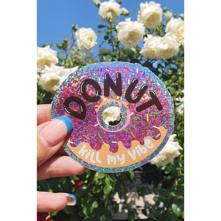 Studio Inktvis - Wholesale Sticker - Glitter sticker Donut kill my vibe2