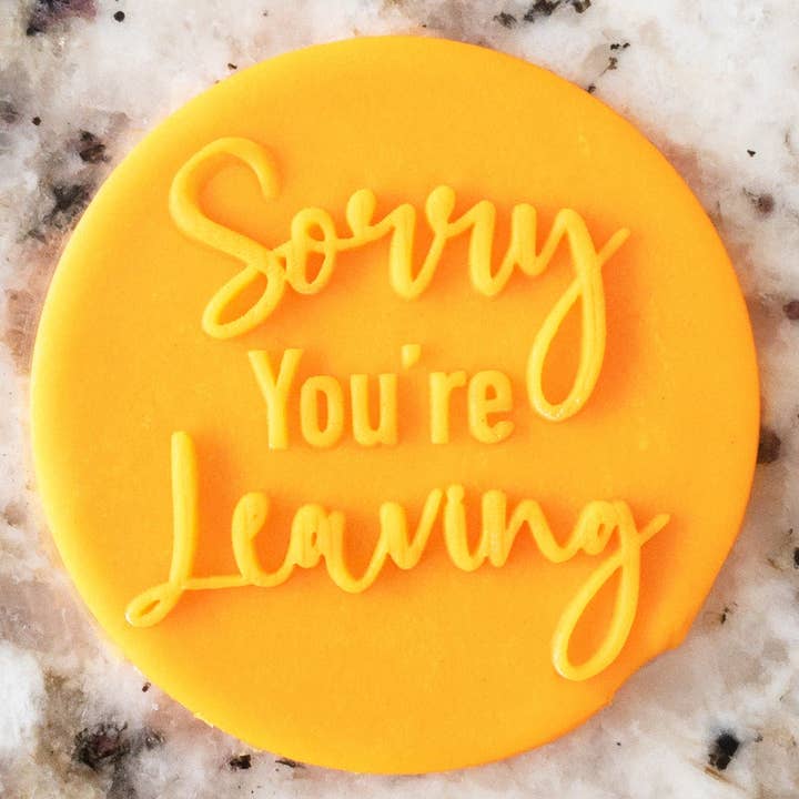 Sorry You're Leaving POPup Embosser Cookie Biscuit Stamp for wholesale by Cut Bake Stamp