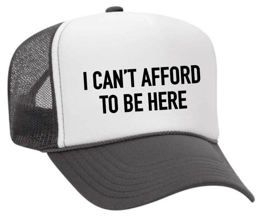 Inappropriate Trucker Hats - Wholesale Trucker Hat - Unisex - I Can’t Afford To Be Here Trucker Hat27