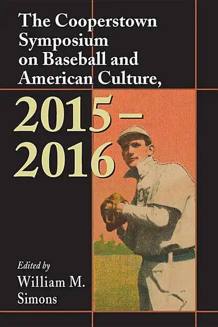 Books by splitShops - Wholesale Sports & Recreation - The Cooperstown Symposium on Baseball and American Culture, 2015-2016 - Paperback0