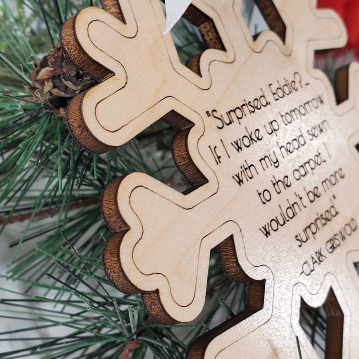 Cul de Sac Critters - Wholesale Ornament - Snowflake shaped ornament with Clark Griswold quote engraved