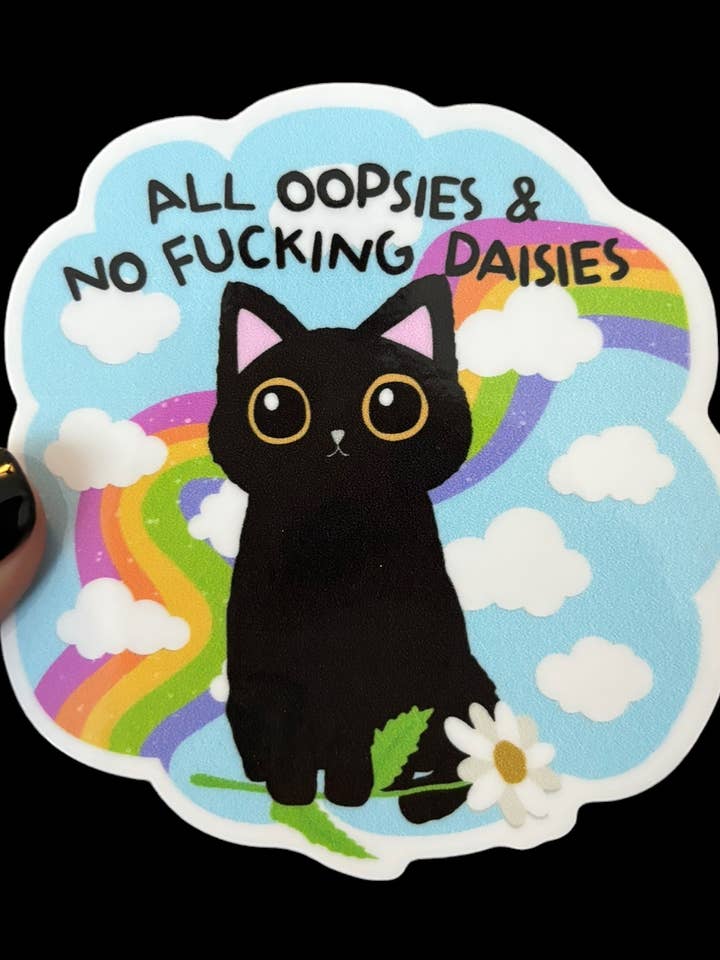 All oopsies & no fucking daisies Vinyl Sticker for wholesale by I Will Cut You Creations