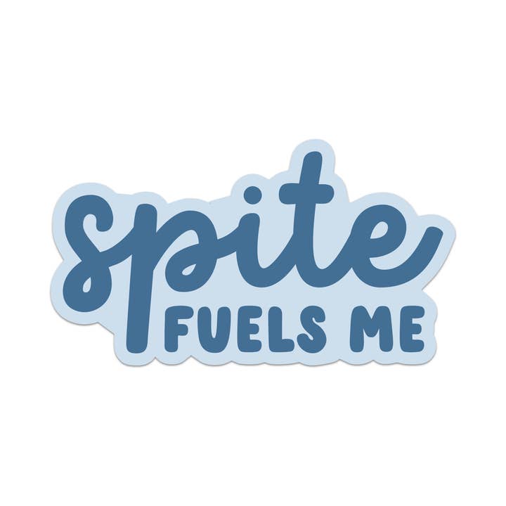 Mouthy Broad - Wholesale Sticker - Spite Fuels Me Vinyl Sticker