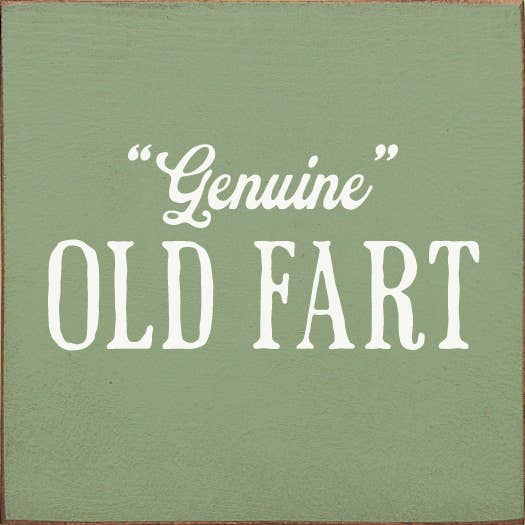 SAWDUST CITY – wholesale Sign – "Genuine" Old Fart Wood Sign7