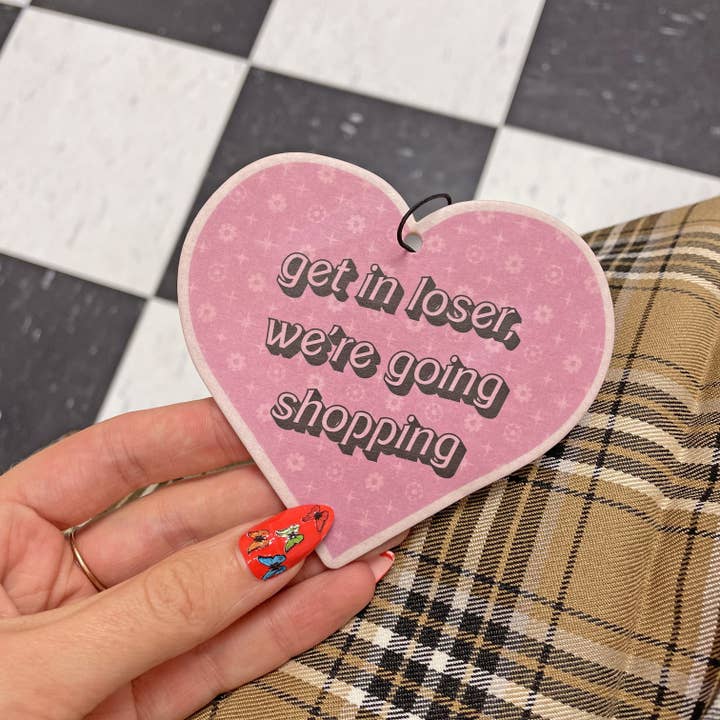A Shop of Things - Wholesale Car Freshener - Women's - Get In, Loser Air Freshener