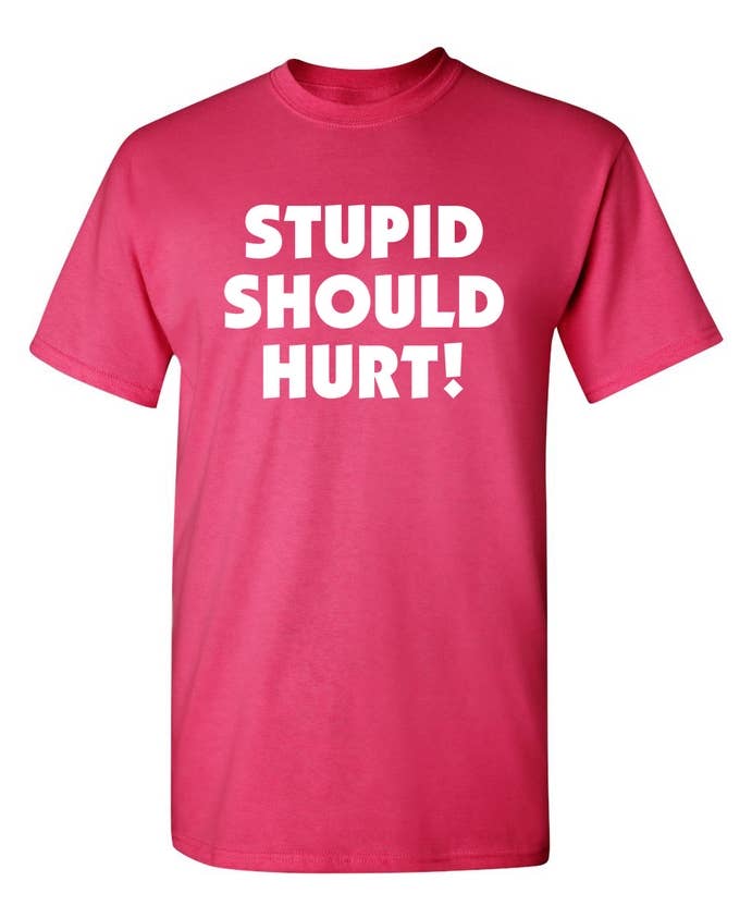 Feelin Good Tees - Wholesale Screen Printed T-Shirt - Unisex - Stupid Should Hurt7