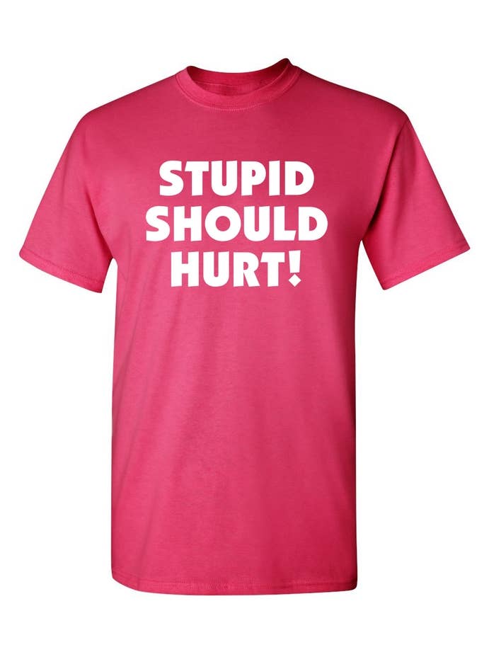 Feelin Good Tees - Wholesale Screen Printed T-Shirt - Unisex - Stupid Should Hurt7