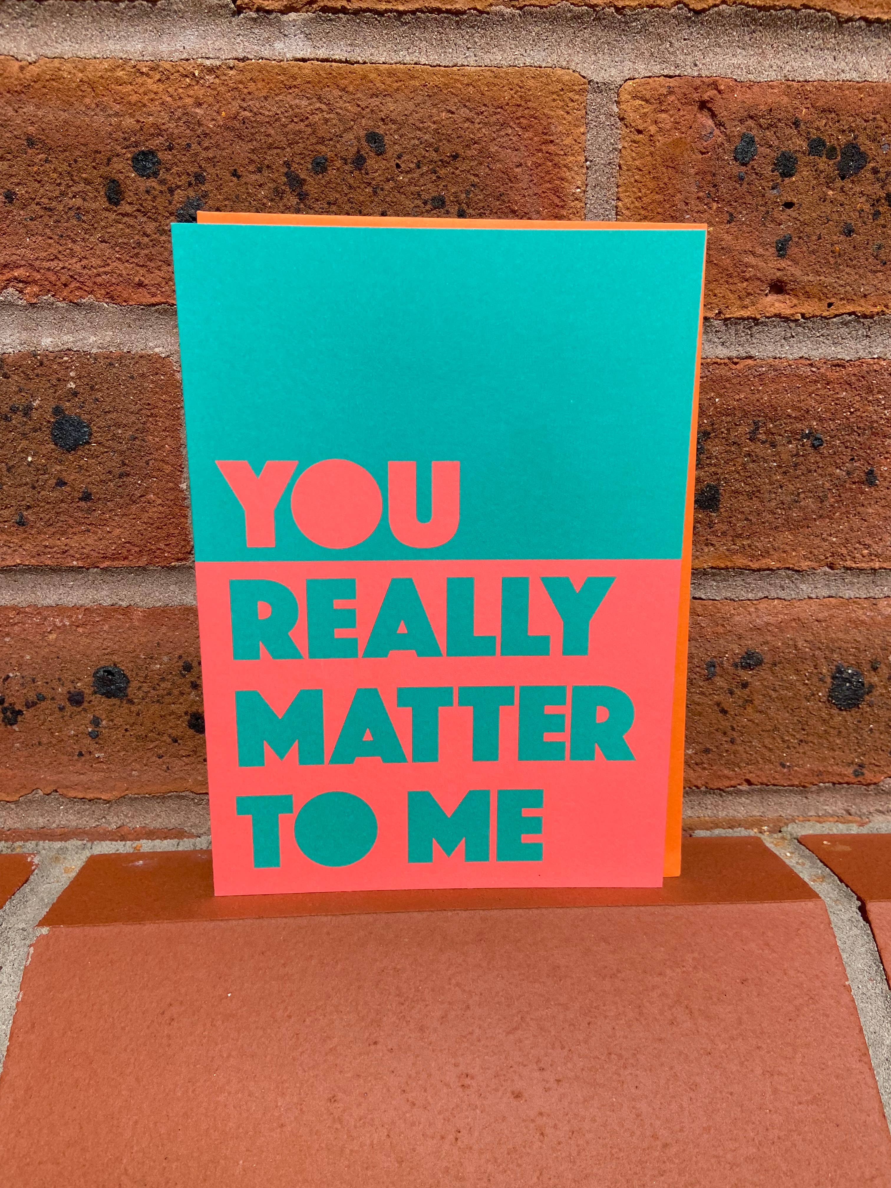 LoveLossDiscoballs – wholesale Friendship card – You Really Matter To Me | Bright Bold Support Friend Card2