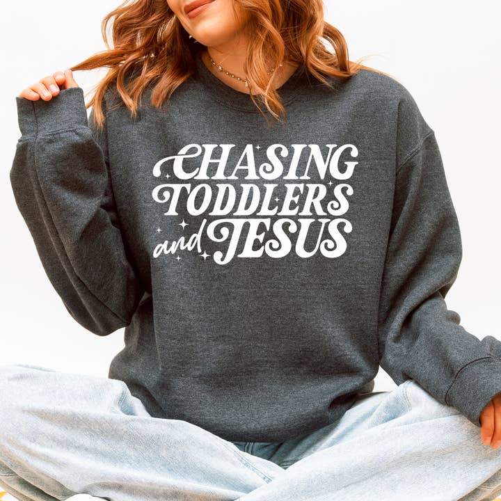 Chasing Toddlers and Jesus, Christian, Mom, Faith Sweatshirt for wholesale by Refinery Number One LLC
