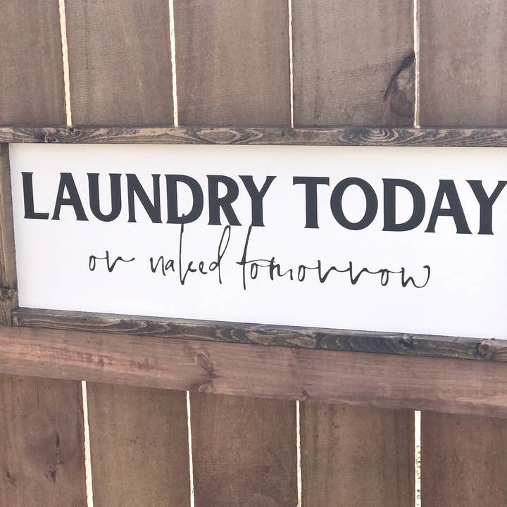 Panneau en bois Laundry Today or Naked Tomorrow, décoration amusante pour la vente par Gray Barn Creations
