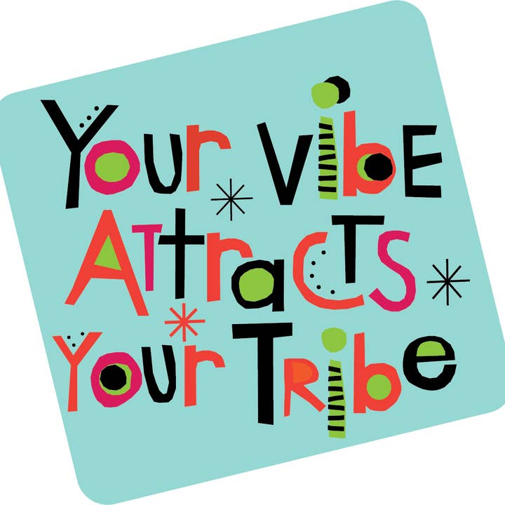 Your Vibe Attracts Your Tribe Sticker for wholesale by Glad Dog Cards