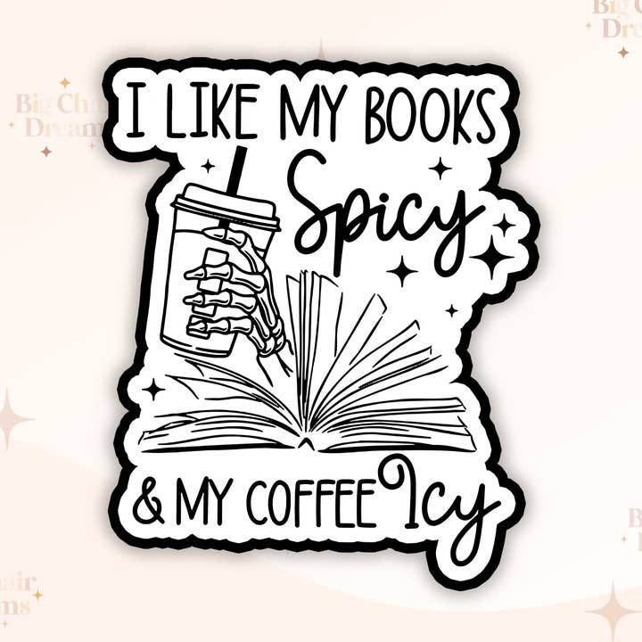 Autocollant I Like My Books Spicy and My Coffee Icy - Book Lover pour la vente par Big Chair Dreams