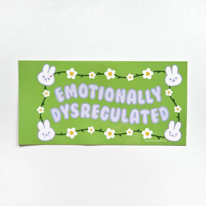 Emotionally Dysregulated bumper sticker for wholesale by These Things