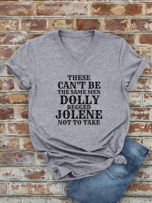 Can't Be The Same Men DOLLY Begged JOLENE, Western, PLUS Unisex Short Sleeve V Neck T-Shirt for wholesale by Top Avenue