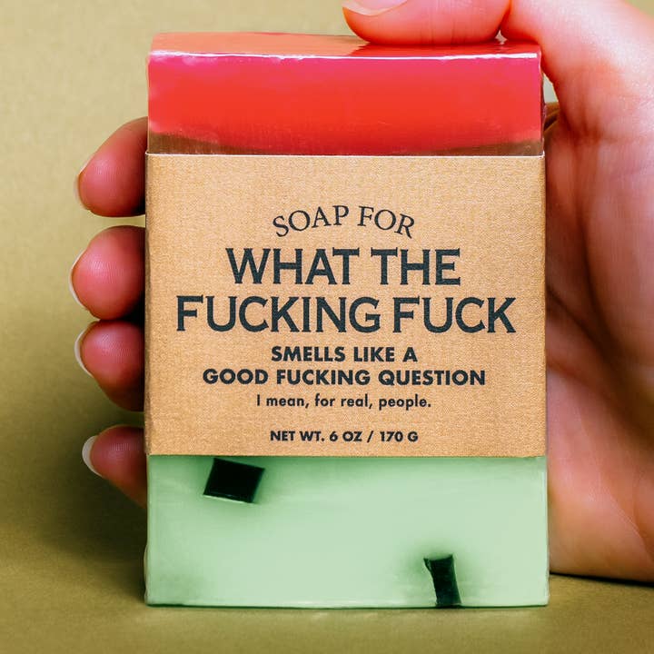 Soap for What The Fucking Fuck | Funny Soap for wholesale by Whiskey River Soap Co.