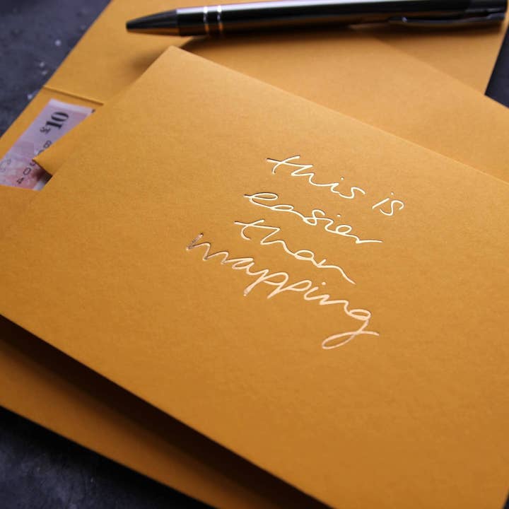 This Is Easier Than Wrapping - Hand Foiled Cash Card for wholesale by Text From A Friend