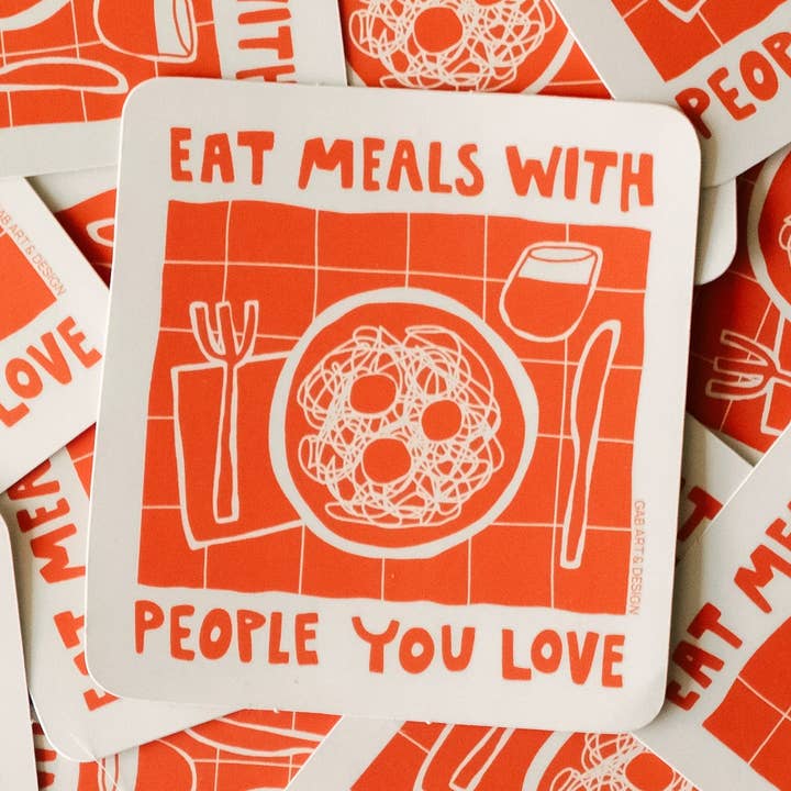 eat meals with people you love sticker for wholesale by Gab Art & Design