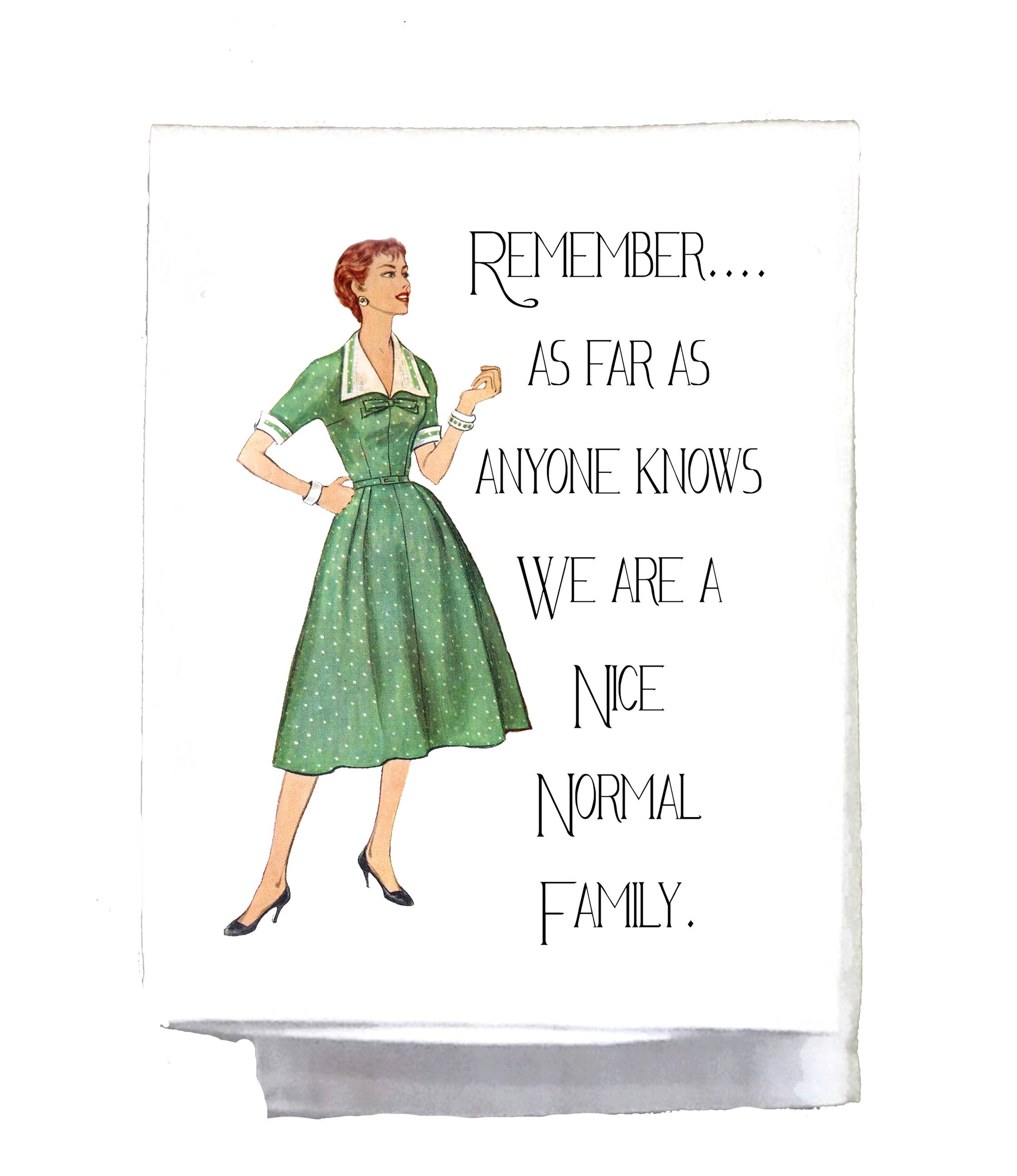 Sassy Talkin - Wholesale Tea Towel - Sassy Girl, Remember as Far as Everyone Knows