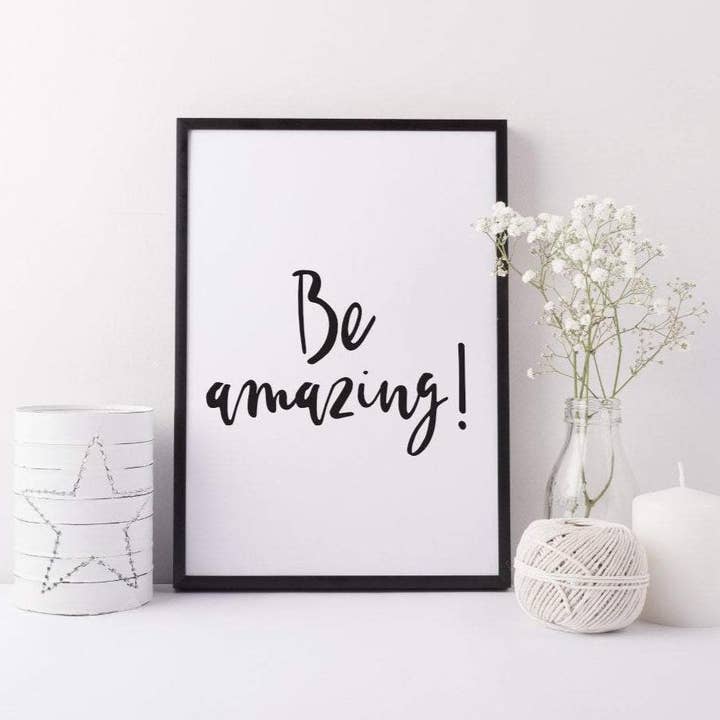 Be Amazing Print for wholesale by Word Up Creative
