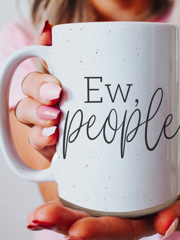 Antisocial Gift Ideas | Ew People Funny Ceramic Coffee Mugs and other Purchase Wholesale ew people. Free Returns & Net 60 Terms on Faire trending on Faire.