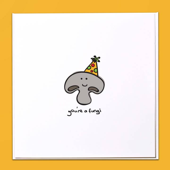 You're a fungi Greeting Card for wholesale by The Crafty Giraffe