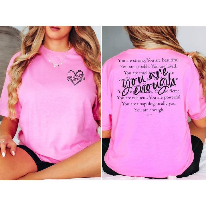 Self Made Life Co - Wholesale Screen Printed T-Shirt - Women's - You Are Enough