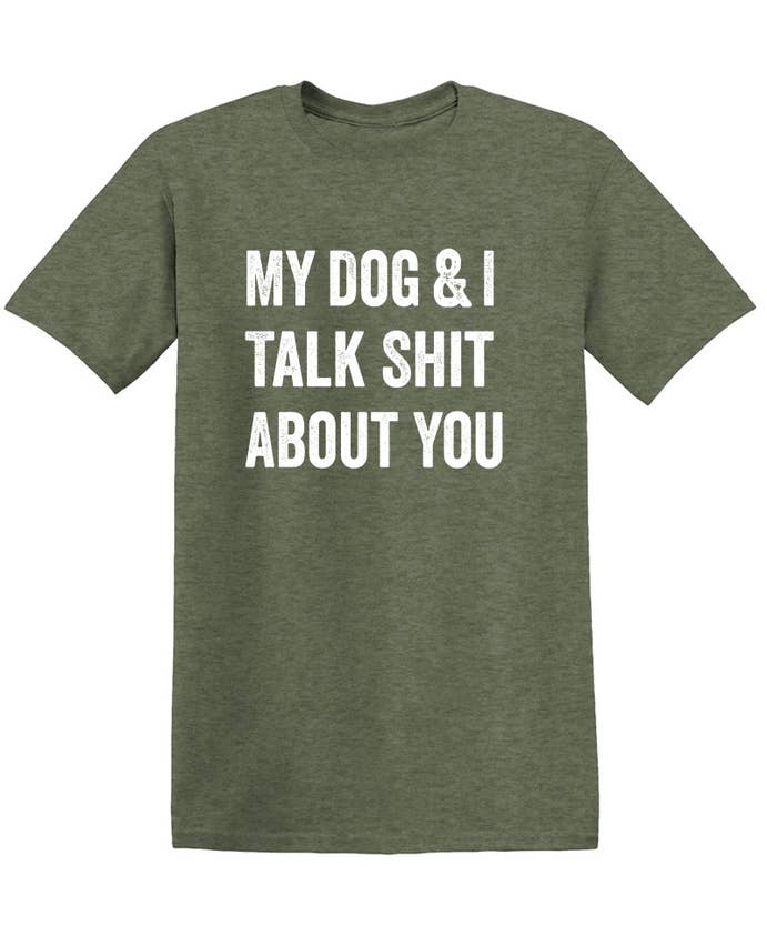 Feelin Good Tees - Wholesale Screen Printed T-Shirt - Unisex - My Dog And I Talk About You14