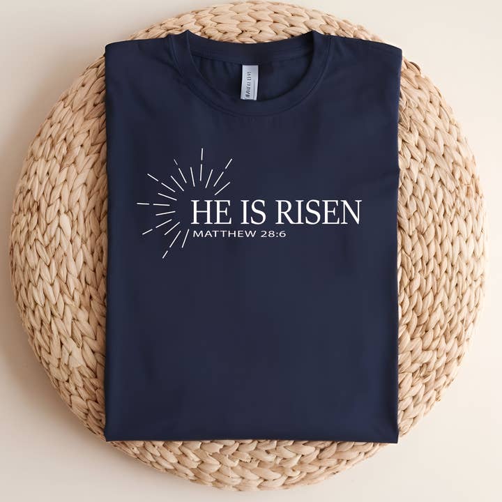 He is Risen T-Shirt Matthew 28 Resurrection Sunday/Easter for wholesale by Love Ann Joy Apparel, LLC
