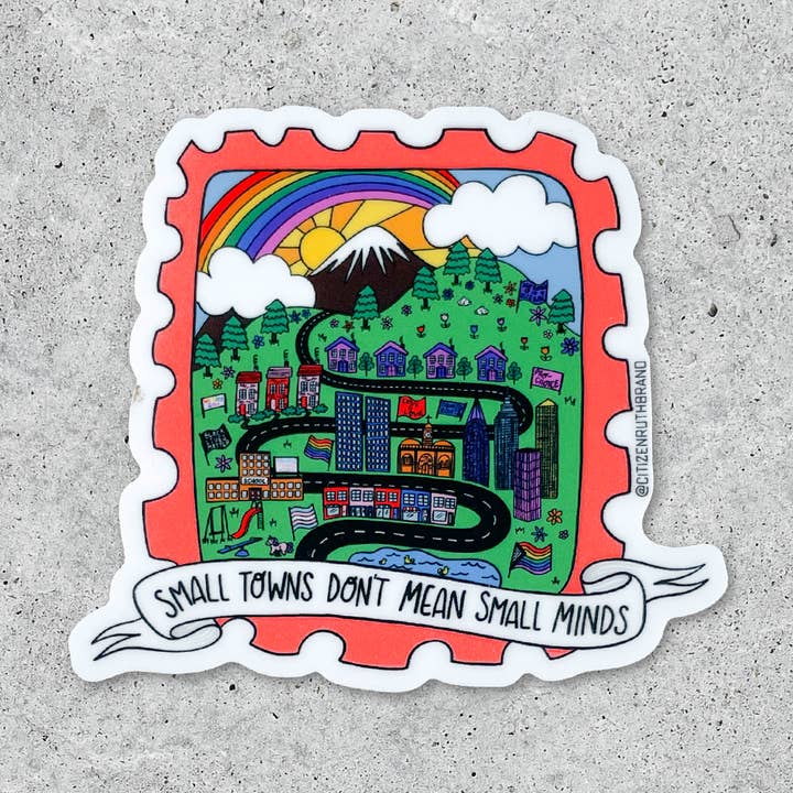 Citizen Ruth - Wholesale Sticker - Small Town Don't Mean Small Minds vinyl sticker0