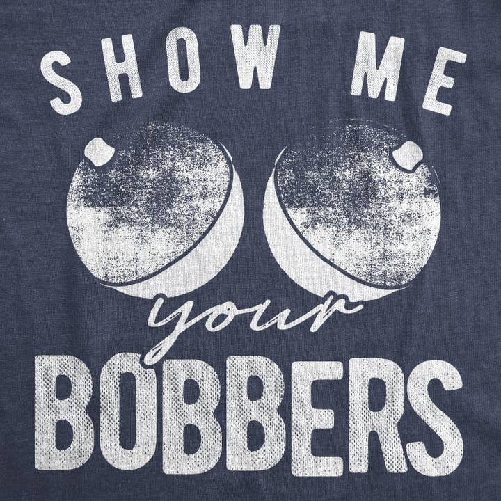 Heather Navy Show Me Your Bobbers Men's Tshirt Fishing Graphic Tee for wholesale on Faire