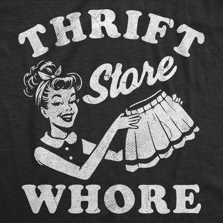 Thrift Store Whore Women's T Shirt for wholesale on Faire1