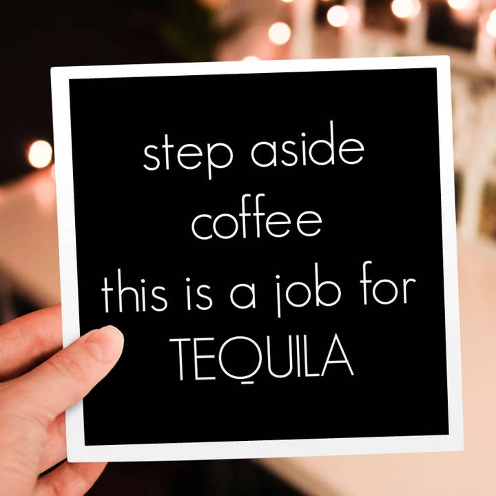 3dRose - Wholesale Everyday Greeting Card - 3dRose, step aside coffee this is a job for Tequila, Greeting Card5