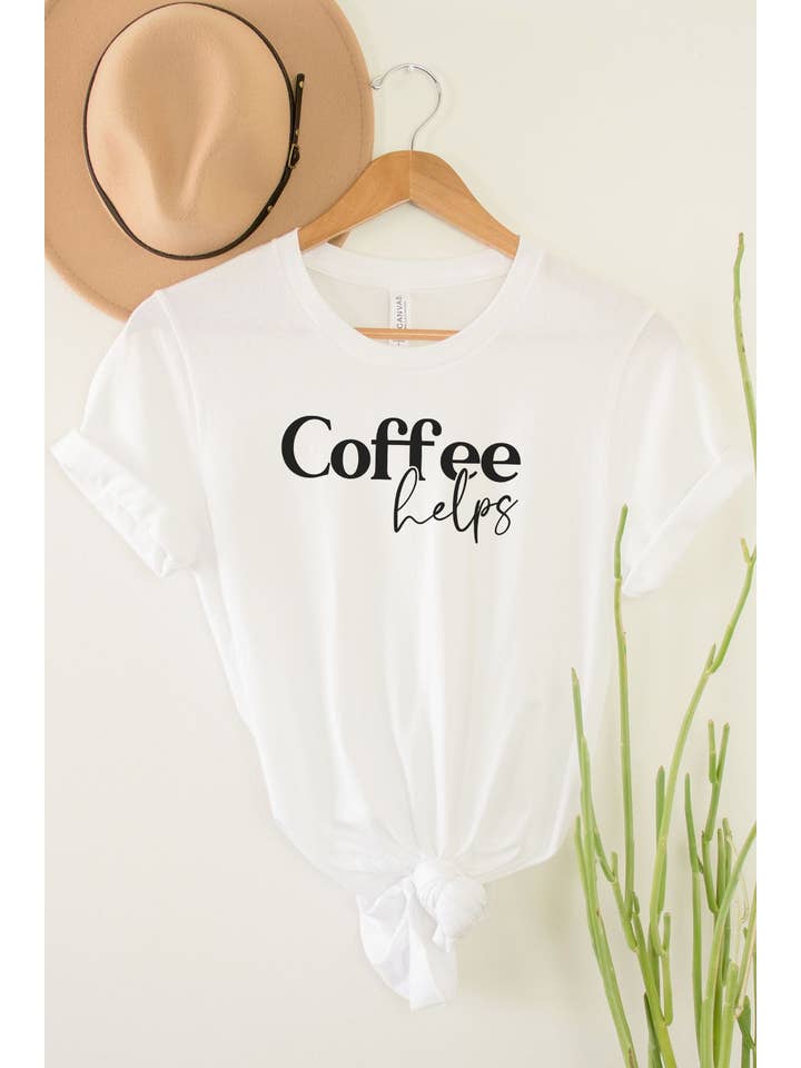 Bella Me - Wholesale Screen Printed T-Shirt - Women's - Coffee Helps Graphic Tee